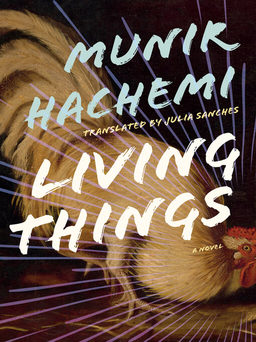 Title details for Living Things by Munir Hachemi - Wait list